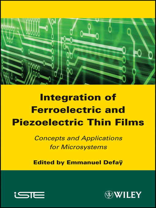 Title details for Integration of Ferroelectric and Piezoelectric Thin Films by Emmanuel Defaÿ - Wait list